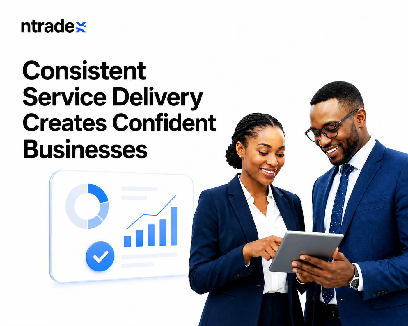 Consistent Service Delivery Creates Confident Businesses